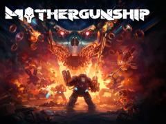 MOTHERGUNSHIP 